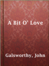 Cover image for A Bit O' Love